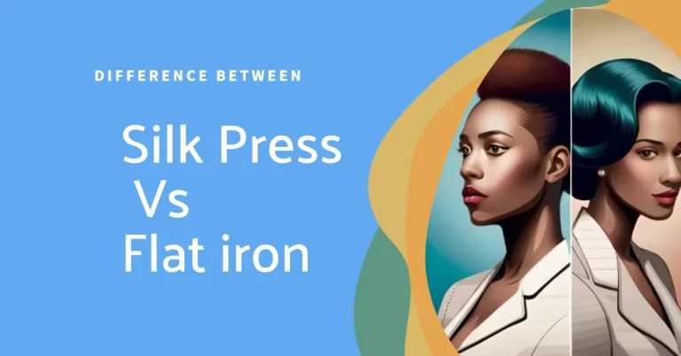 What’s difference between silk press and flat iron : Find Best For Your Hair?