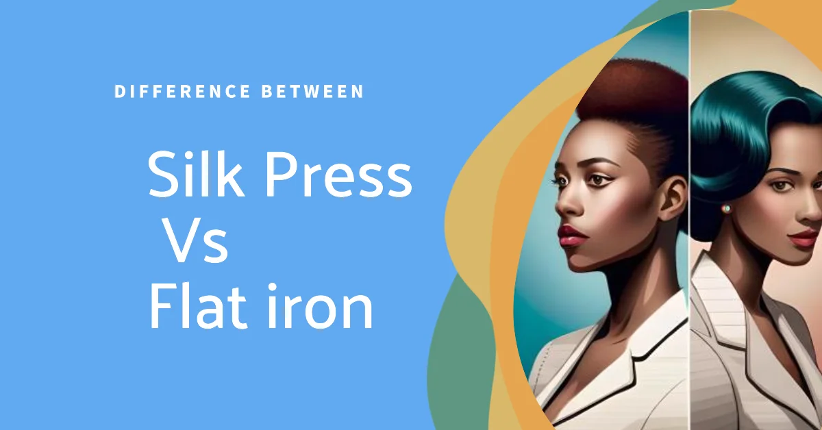 What's difference between silk press and flat iron