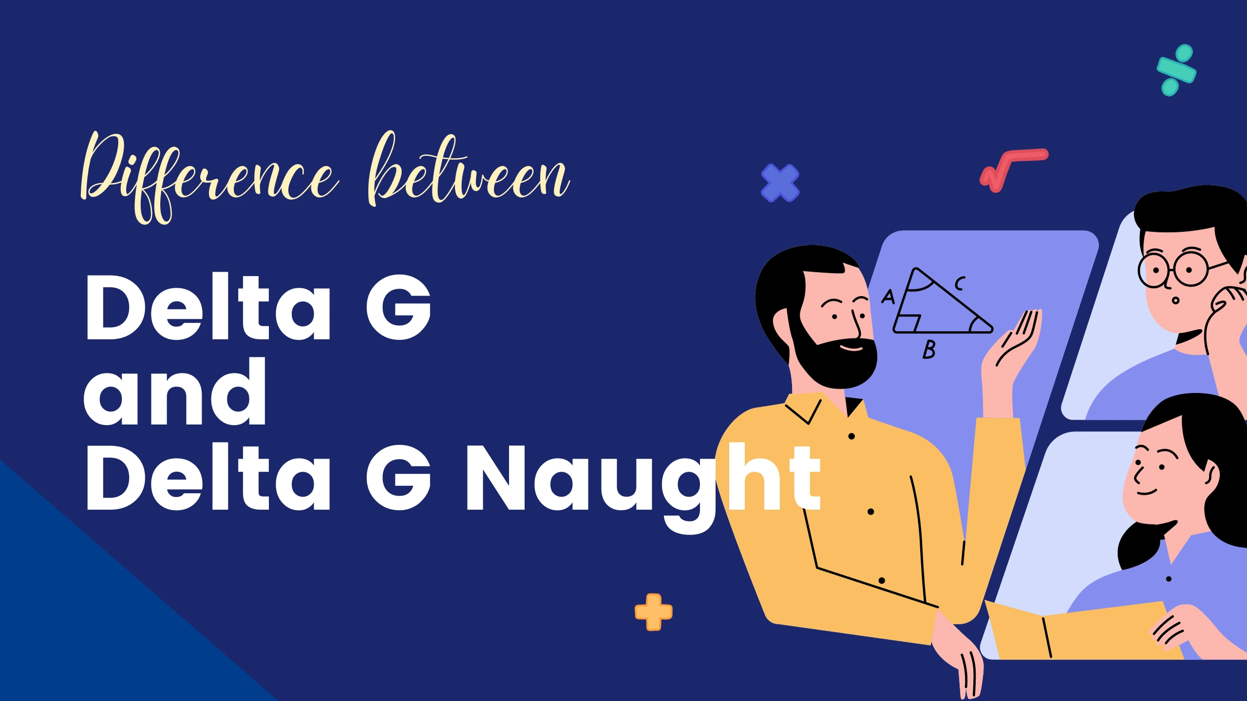 Difference Between Delta G and Delta G Naught